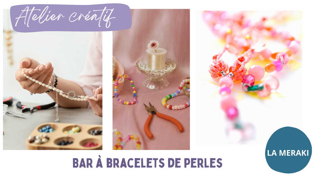 ATELIER BAR à BRACELETS / avec ou sans rendez-vous