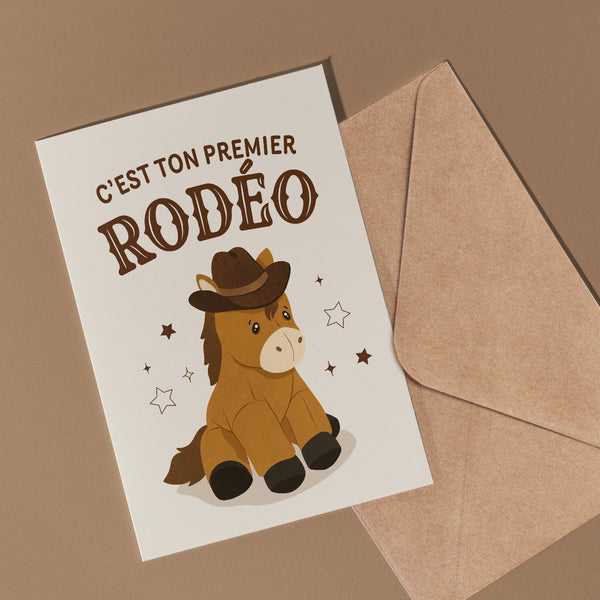 CARTE DE SOUHAIT - C'EST TON PREMIER RODEO// FERMETTE ET GRIBOUILLIS