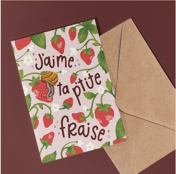 CARTE DE SOUHAIT - J'AIME TA P'TITE FRAISE! // FERMETTE ET GRIBOUILLIS
