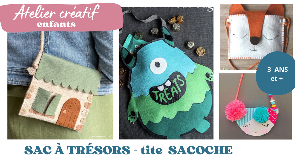 ATELIER CRÉATIF pour ENFANTS // SAC À TRÉSORS PETITE SACOCHE // 18$